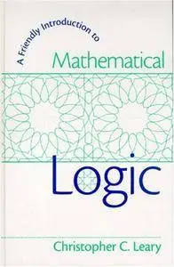 A Friendly Introduction to Mathematical Logic