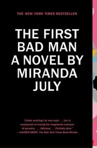 «The First Bad Man» by Miranda July
