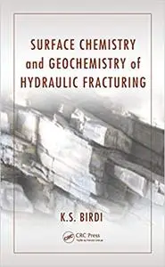 Surface Chemistry and Geochemistry of Hydraulic Fracturing (Repost)