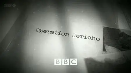 BBC - Operation Jericho (2011)