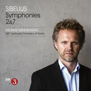 BBC National Orchestra of Wales, Thomas Sondergard - Jean Sibelius: Symphonies 2 & 7 (2015)