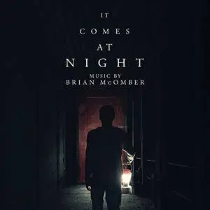 Brian McOmber - It Comes at Night (Original Motion Picture Soundtrack) (2017)