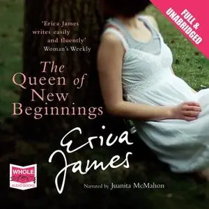 «The Queen of New Beginnings» by Erica James