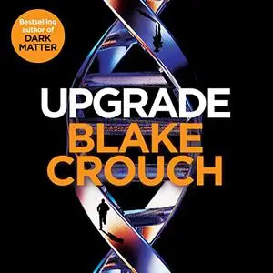 Upgrade: A Novel [Audiobook]