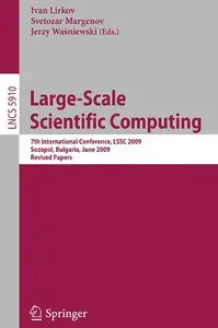 "Large-Scale Scientific Computing" ed. by Ivan Lirkov, Svetozar Margenov, Jerzy Wasniewski 