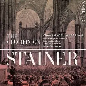 Choir of St Mary's Cathedral, Edinburgh - Stainer: The Crucifixion (2024) [Official Digital Download 24/96]