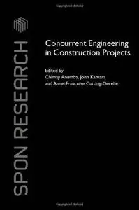 Concurrent Engineering in Construction Projects