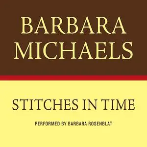 «STITCHES IN TIME» by Barbara Michaels