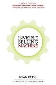 Invisible Selling Machine [Kindle Edition]