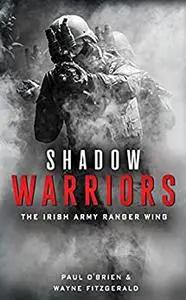 Shadow Warriors: The Irish Army Ranger Wing