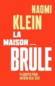 Naomi Klein, "La maison brûle"