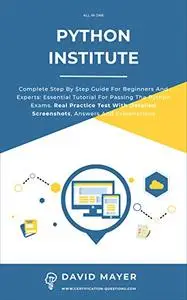 Python Institute: Complete Step By Step Guide For Beginners And Experts