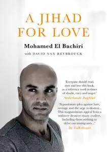 «A Jihad for Love» by David van Reybrouck, Mohamed El Bachiri