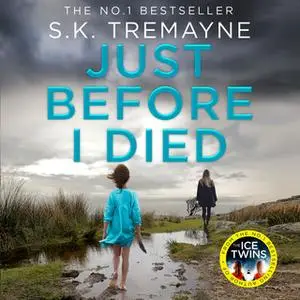 «Just Before I Died» by S.K. Tremayne