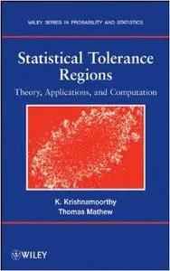 Statistical Tolerance Regions: Theory, Applications, and Computation