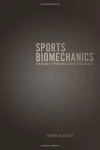 Sports Biomechanics: The Basics : Optimising Human Performance