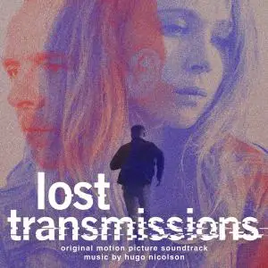 Hugo Nicolson - Lost Transmissions (Original Motion Picture Soundtrack) (2020)