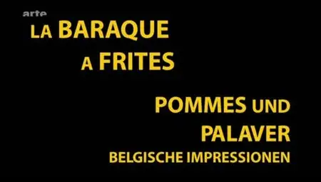 (Arte) La baraque à frites (2012)