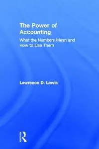 The power of accounting: what the numbers mean and how to use them