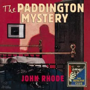 «The Paddington Mystery» by John Rhode