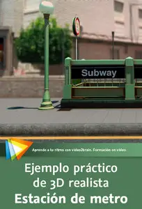 Ejemplo práctico de 3D realista. Estación de metro