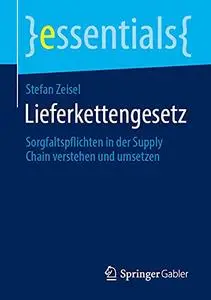 Lieferkettengesetz: Sorgfaltspflichten in der Supply Chain verstehen und umsetzen