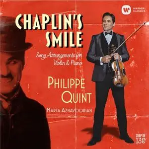 Philippe Quint - Chaplin's Smile: Song Arrangements for Violin and Piano (2019)