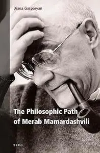 The Philosophic Path of Merab Mamardashvili
