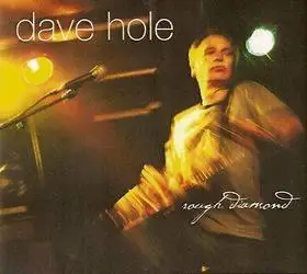 Dave Hole - Rough Diamond