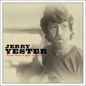 Jerry Yester - Pass Your Light Around (2017)