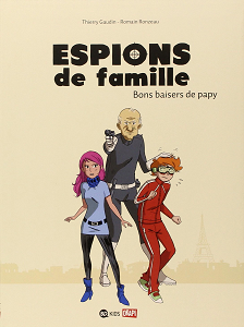 Espions de Famille - Tome 1 - Bons Baisers de Papy