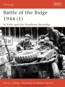 Battle of the Ardennes 1944 (1): St Vith and the Northern Shoulder (Osprey Campaign 115) 