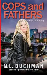 «Cops and Fathers» by M.L. Buchman