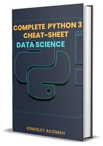 PYTHON FOR DATA SCIENCE: COMPLETE PYTHON 3 CHEAT-SHEET