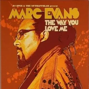 Defected - Marc Evans - The Way U Love Me (2008)