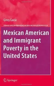 Mexican American and Immigrant Poverty in the United States