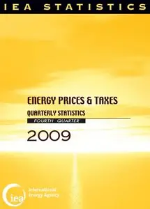 Energy Prices and Taxes. Quarterly Statistics. Fourth Quarter 2009 (Issue 4)