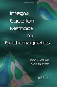 Integral Equation Methods for Electromagnetics (Repost)
