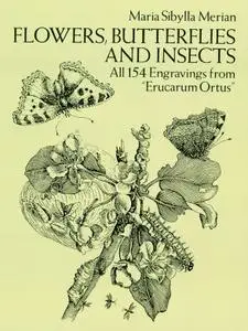 Flowers, Butterflies and Insects: All 154 Engravings from "Erucarum Ortus" (Dover Pictorial Archive)