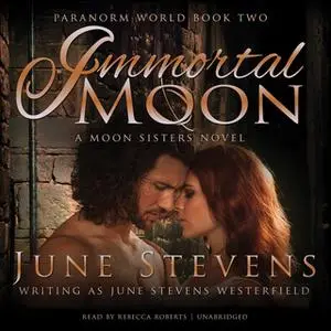«Immortal Moon» by June Stevens Westerfield
