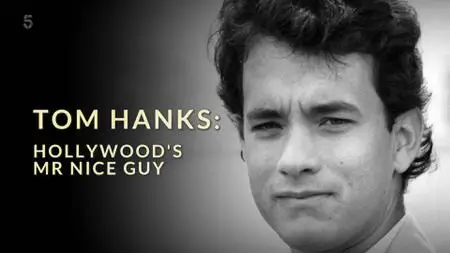 Tom Hanks: Hollywood's Mr Nice Guy (2021)