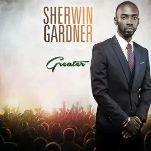 Sherwin Gardner - Greater (2017) [Official Digital Download 24-bit/96kHz]