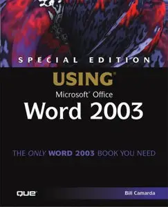 Special Edition Using Microsoft Office Word 2003 by Bill Camarda [Repost]