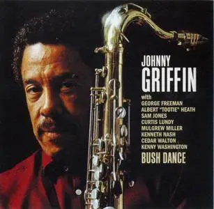 Johnny Griffin - Bush Dance (2004) {Galaxy GCD-95004-2 rec 1978-83}