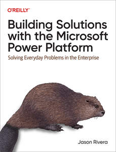 Building Solutions with the Microsoft Power Platform (Final Release)