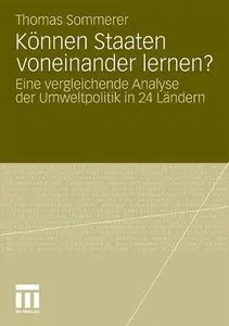 Können Staaten voneinander lernen Eine vergleichende Analyse der Umweltpolitik in 24 Ländern