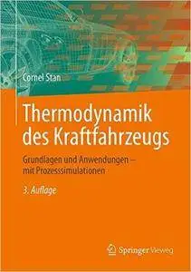 Thermodynamik des Kraftfahrzeugs: Grundlagen und Anwendungen - mit Prozesssimulationen, Auflage: 3