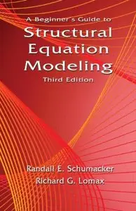 A Beginner's Guide to Structural Equation Modeling: Third Edition (repost)
