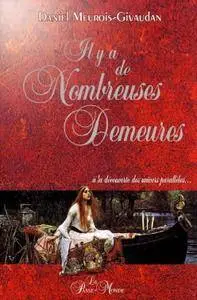 Daniel Meurois-Givaudan, "Il y a de nombreuses demeures : A la découverte des univers parallèles" (repost)