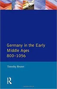 Germany in the Early Middle Ages c. 800-1056